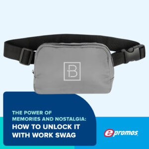 he-Power-of-Memories-and-Nostalgia_-How-to-Unlock-It-With-Work-Swag
